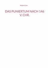 Das Puniertum nach 146 v. Chr. - Brigitte Ecker