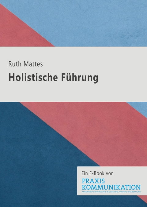 Holistische Führung - Ruth Mattes