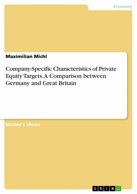 Company-Specific Characteristics of Private Equity Targets. A Comparison between Germany and Great Britain - Maximilian Michl