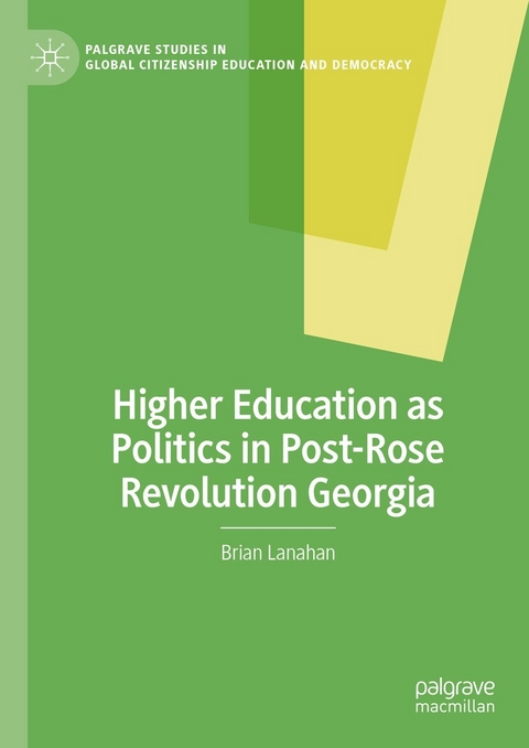 Higher Education as Politics in Post-Rose Revolution Georgia - Brian Lanahan