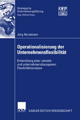 Operationalisierung der Unternehmensflexibilität - Jörg Horstmann