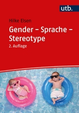 Gender - Sprache - Stereotype -  Hilke Elsen
