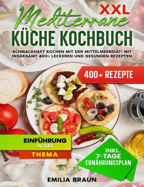 XXL Mediterrane Küche Kochbuch - Emilia Braun