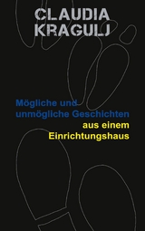 Mögliche und unmögliche Geschichten aus einem Einrichtungshaus - Claudia Kragulj