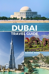 Dubai Travel Guide -  Suhana Rossi