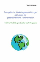 Evangelische Kindertageseinrichtungen als Labore für gesellschaftliche Transformation -  Martin Kleinert