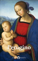 Delphi Complete Works of Pietro Perugino Illustrated - Pietro Perugino