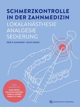 Schmerzkontrolle in der Zahnmedizin -  Peer W. Kämmerer,  Diana Heimes