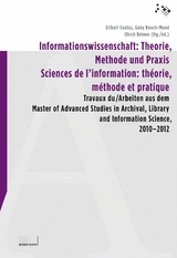 Informationswissenschaft: Theorie, Methode und Praxis / Sciences de l'information: théorie, méthode et pratique - 
