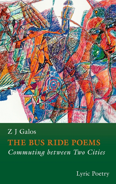 THE BUS RIDE POEMS - Z J Galos