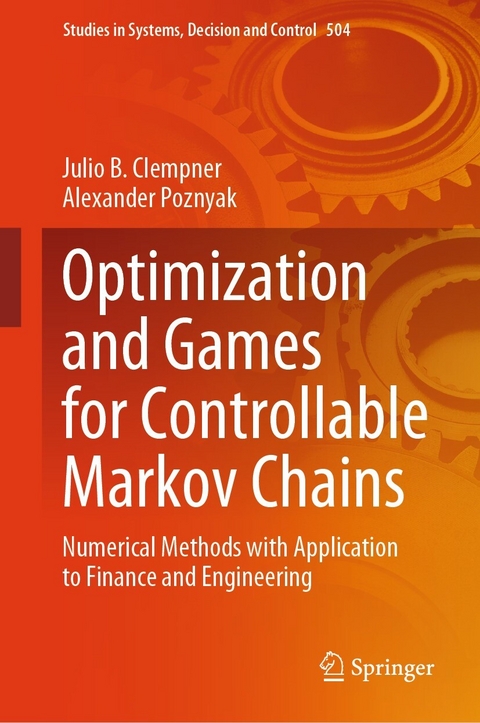 Optimization and Games for Controllable Markov Chains - Julio B. Clempner, Alexander Poznyak