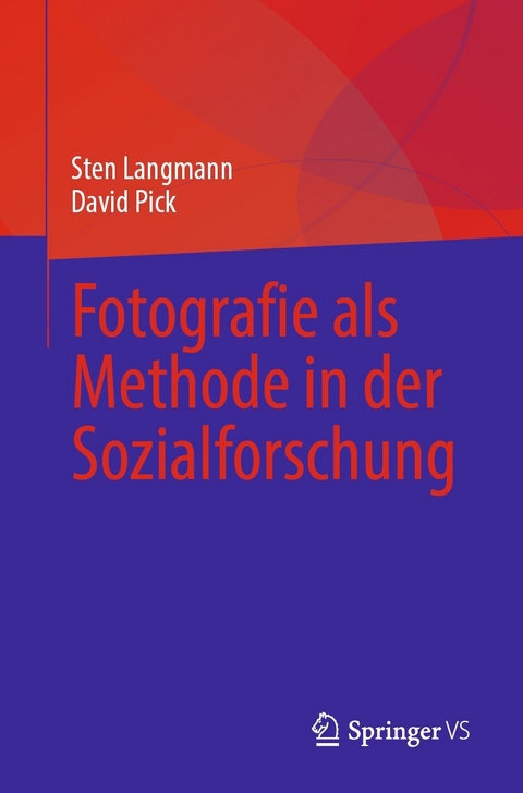 Fotografie als Methode in der Sozialforschung - Sten Langmann, David Pick
