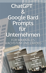 ChatGPT & Google Bard Promts für Unternehmen - Dave-Julian Brown