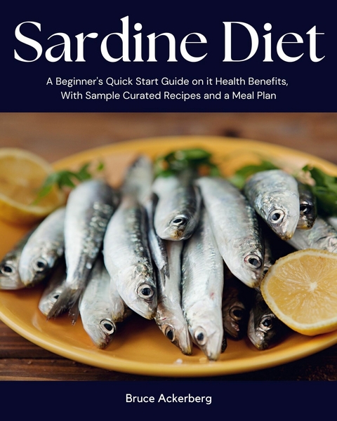 Sardine Diet -  Bruce Ackerberg