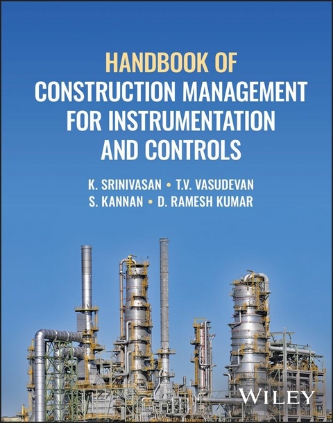 Handbook of Construction Management for Instrumentation and Controls - K. Srinivasan, T. V. Vasudevan, S. Kannan, D. Ramesh Kumar