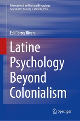 Latine Psychology Beyond Colonialism - Edil Torres Rivera