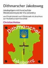Dithmarscher Jakobsweg - Christian Hottas