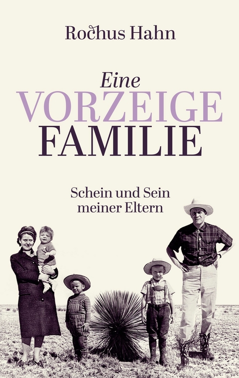 Eine Vorzeigefamilie - Rochus Hahn