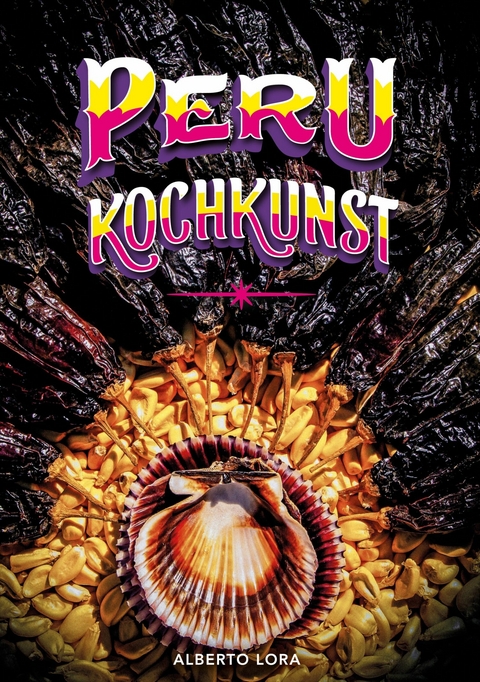 Peru Kochkunst -  Alberto Lora