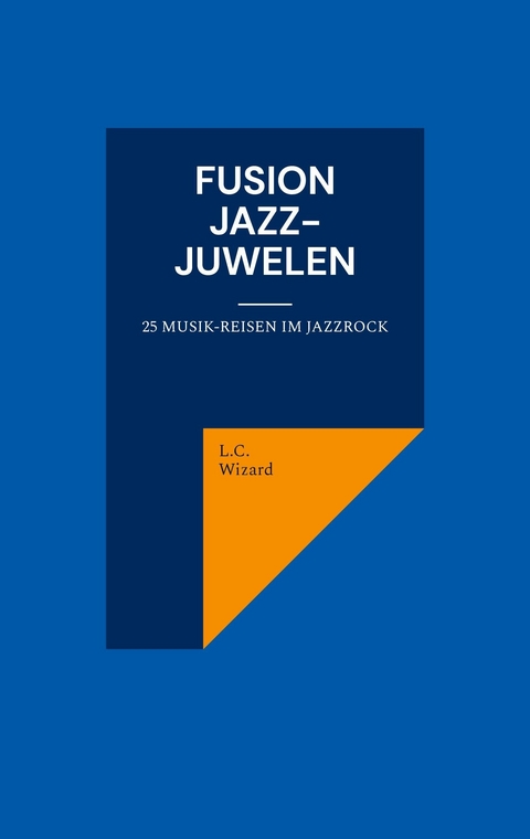 Fusion Jazz-Juwelen - L.C. Wizard