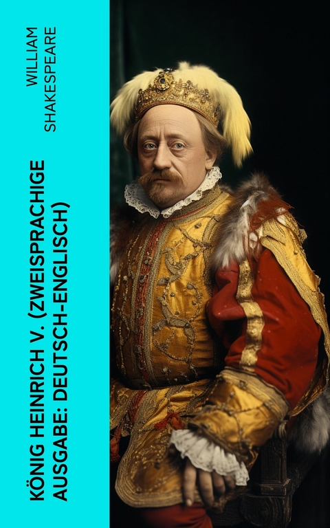 König Heinrich V. (Zweisprachige Ausgabe: Deutsch-Englisch) -  William Shakespeare