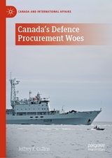 Canada's Defence Procurement Woes - Jeffrey F. Collins