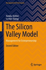 The Silicon Valley Model - Annika Steiber, Sverker Alänge
