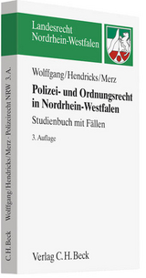 Polizei- und Ordnungsrecht in Nordrhein-Westfalen - Hans-Michael Wolffgang, Michael Hendricks, Matthias Merz