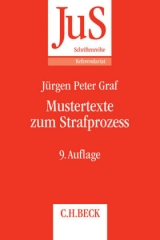 Mustertexte zum Strafprozess - Rahn, Dietrich; Schaefer, Hans Christoph; Schroers, Jochen; Graf, Jürgen Peter