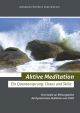 Aktive Meditation: Ein Quantensprung: Chaos und Stille - Eine Studie zur Wirkungsweise der Dynamischen Meditation von Osho