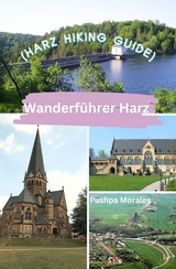 Wanderführer Harz (Harz Hiking Guide) - Pushpa Morales