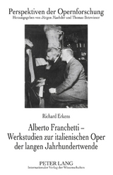 Alberto Franchetti – Werkstudien zur italienischen Oper der langen Jahrhundertwende - Richard Erkens