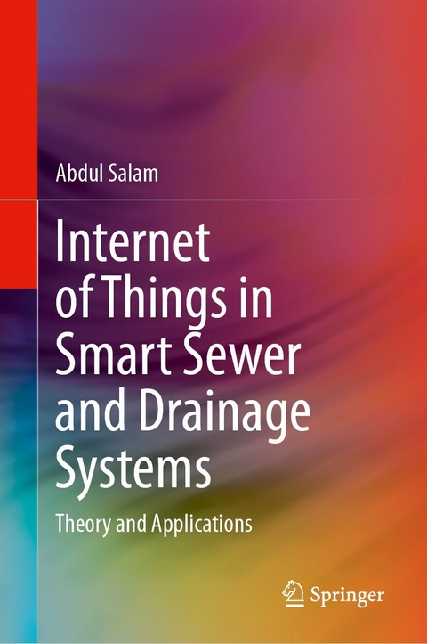 Internet of Things in Smart Sewer and Drainage Systems - Abdul Salam