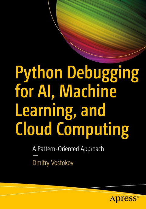 Python Debugging for AI, Machine Learning, and Cloud Computing - Dmitry Vostokov