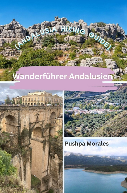 Wanderführer Andalusien (Andalusia Hiking Guide) - Pushpa Morales