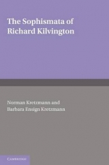 The Sophismata of Richard Kilvington - Kilvington, Richard; Kretzmann, Norman; Kretzmann, Barbara Ensign