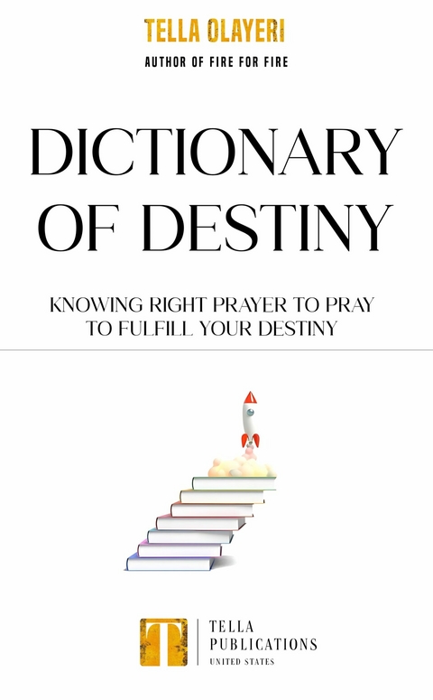 Dictionary Of Destiny -  Tella Olayeri