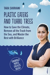 Plastic Eaters and Turbo Trees - Tara Shirvani