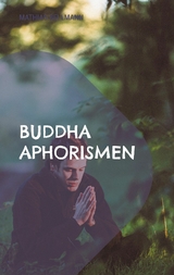 Buddha Aphorismen - Mathias Bellmann