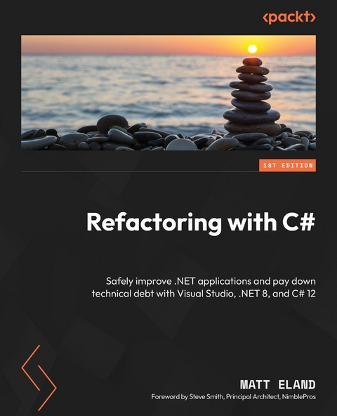 Refactoring with C# -  Matt Eland