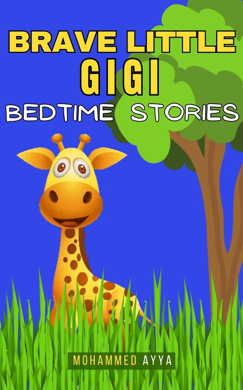 Brave Little Gigi - Bedtime Stories - Mohammed Ayya