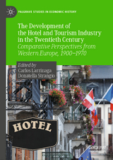 The Development of the Hotel and Tourism Industry in the Twentieth Century - 