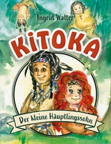 Kitoka - der kleine Häuptlingssohn - Ingrid Walter