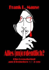 Alles (m)ordentlich? - Frank L. Mause