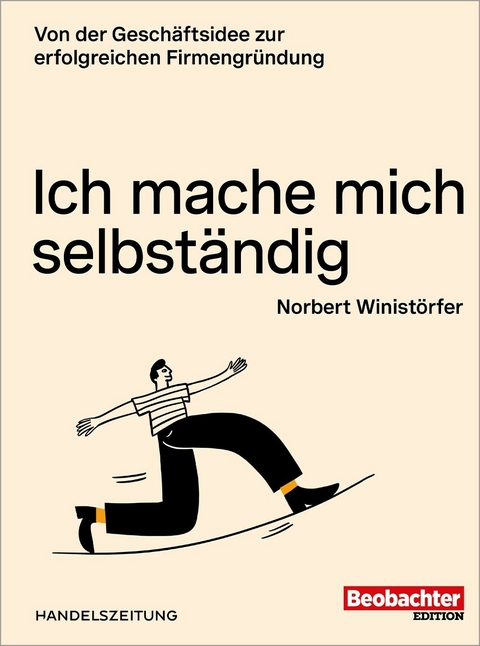 Ich mache mich selbständig -  Norbert Winistörfer