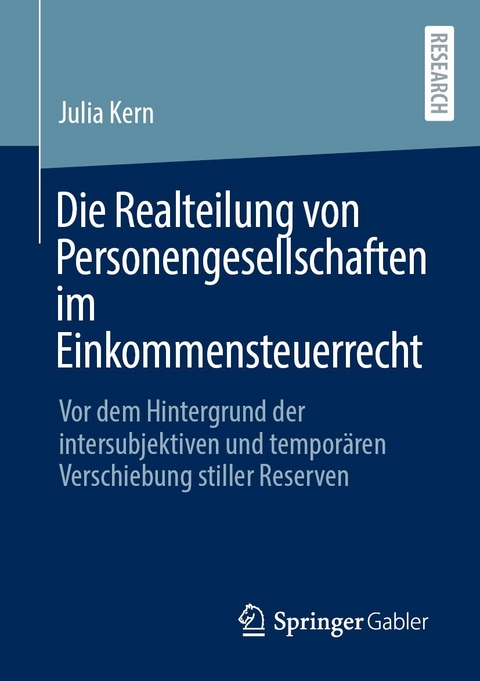 Die Realteilung von Personengesellschaften im Einkommensteuerrecht -  Julia Kern