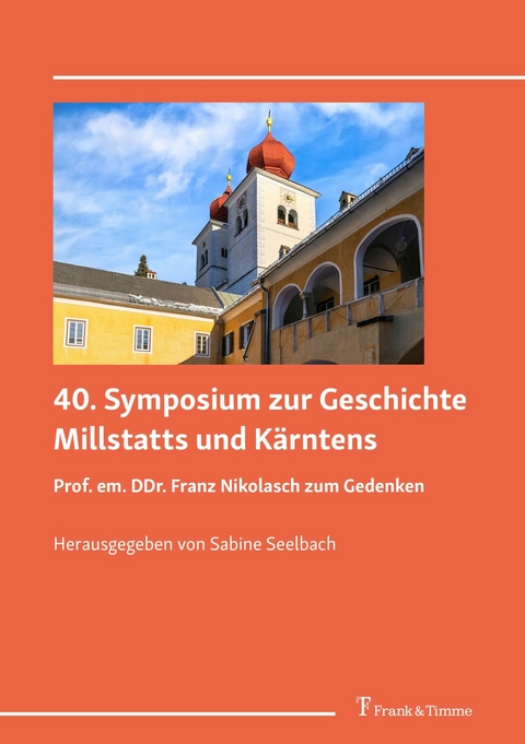 40. Symposium zur Geschichte Millstatts und Kärntens - 