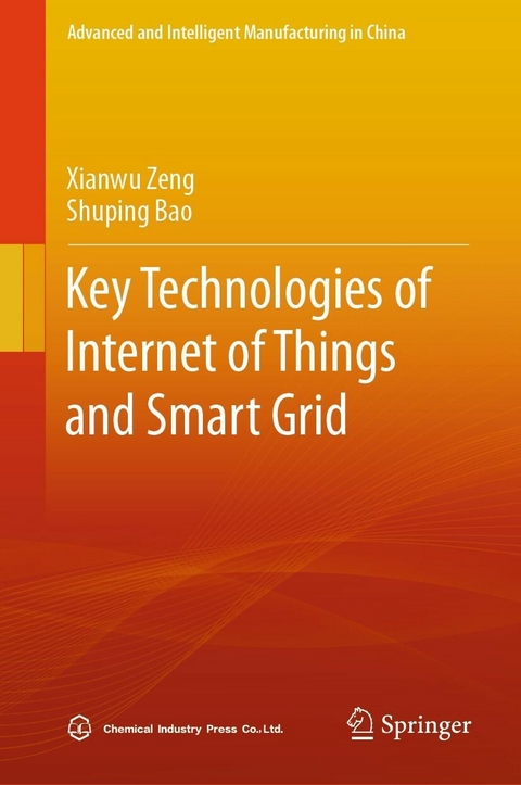 Key Technologies of Internet of Things and Smart Grid -  Shuping Bao,  Xianwu Zeng