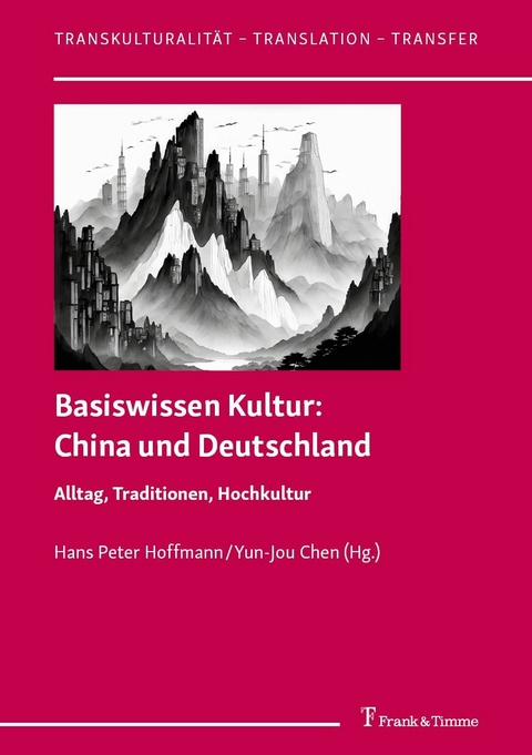 Basiswissen Kultur: China und Deutschland - 