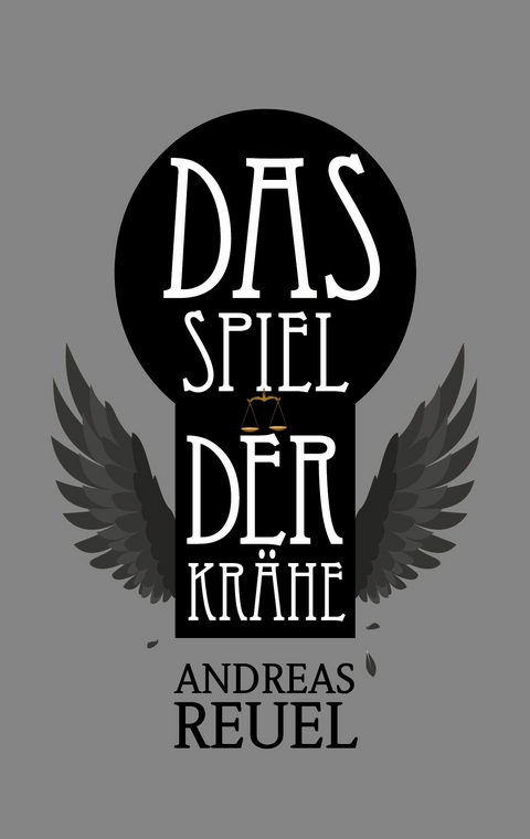 Das Spiel der Krähe - Andreas Reuel